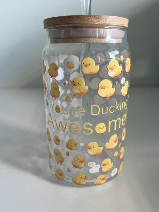 You’re ducking awesome glass can